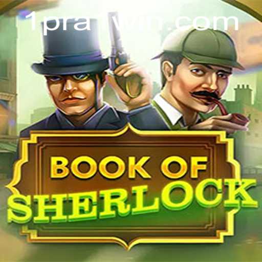 Unlocking the Mysteries of BookOfSherlock: A Comprehensive Guide to the Game